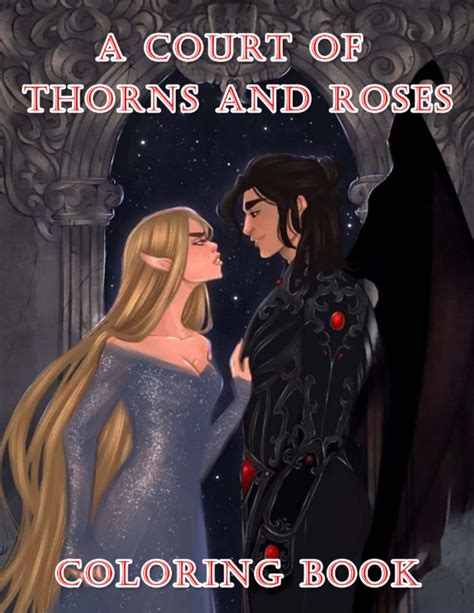 ACOTAR Coloring Book: A Court Of Thorns And Roses Coloring Book, An ...