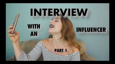 Interview With An Influencer Part Youtube