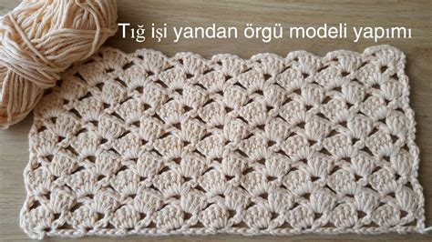 Tığ işi yandan örgü modeli Örgü modelleri YouTube