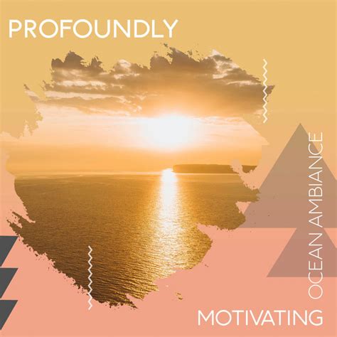 Zzz Profoundly Motivating Ocean Ambiance Zzz Album By Ocean Sounds