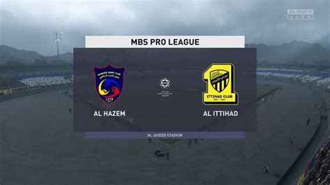 Fifa Al Hazem Vs Al Ittihad Mbs Pro League P