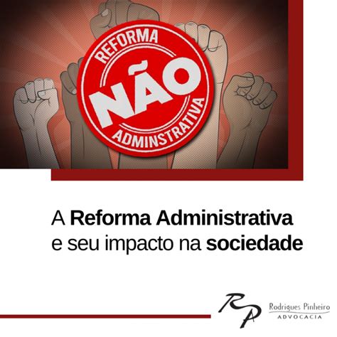 A Reforma Administrativa E Seu Real Impacto Para A Sociedade Rpa Adv