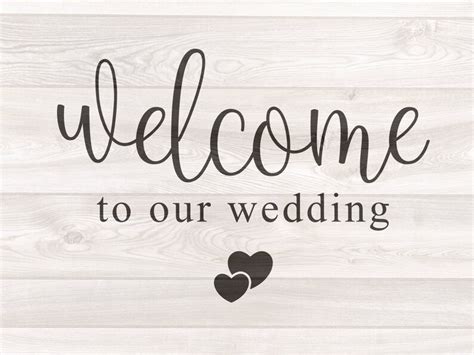 Customizable Wedding Sign Svg Welcome To Our Wedding Svg Etsy