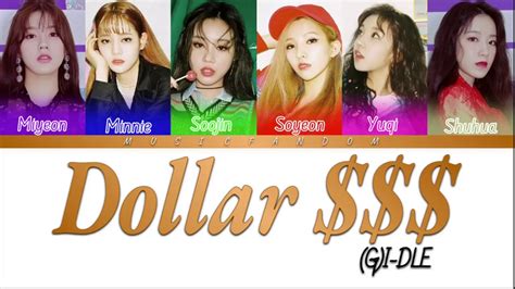 G I DLE DOLLAR 달라 Color Coded Han Rom Eng 가사 YouTube