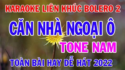 Karaoke Liên Khúc Bolero 2 Tone Nam Nhạc Sống 2022 l Toàn Bài Hay Dễ