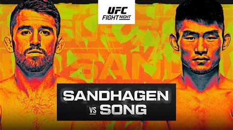 UFC Vegas 60 Cory Sandhagen Vs Yadong Song How To Watch Start Time