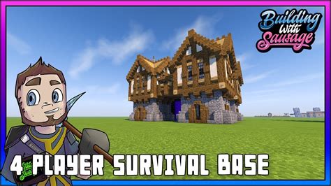 Minecraft Building With Sausage 4 PLAYER SURVIVAL BASE Minecraft