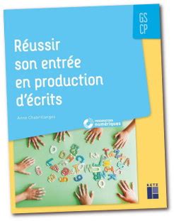 Réussir son entrée en production d écrits Maternelle de Bambou