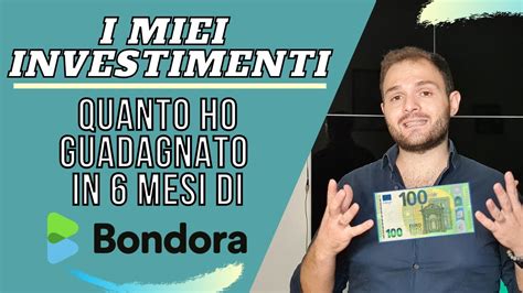 💶 I Miei Investimenti 💶 Quanto Si Guadagna In 6 Mesi Di Bondora Settembre2020 Youtube