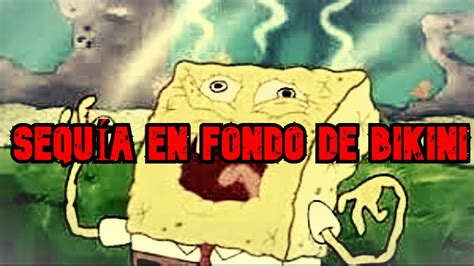 Creepypasta De Bob Esponja Sequ A En Fondo De Bikini Youtube