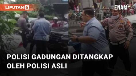 Video Viral Penangkapan Polisi Gadungan Oleh Polisi Asli Enamplus