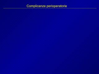 Complicanze Perioperatorie PPT