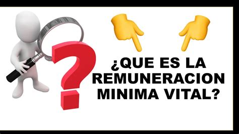 QUE ES LA REMUNERACION MINIMA VITAL RMV REMUNERACION YouTube