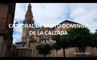 Catedral De Santo Domingo De La Calzada Ppt