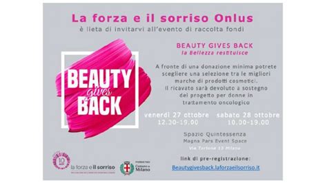 Beauty Gives Back Con La Forza E Il Sorriso Onlus Grazia It