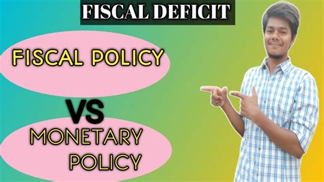 What Is Fiscal Deficit Basic Comparison Between Fiscal And Monetary Policy। Economics