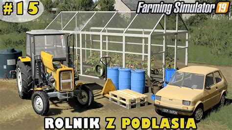 ROLNIK Z PODLASIA FS19 15 Postawiłem Szklarnie na Pomidory Obornik