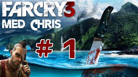 Far Cry 3 Walkthrough And Gameplay Part 1 Paradisets Illusion Youtube