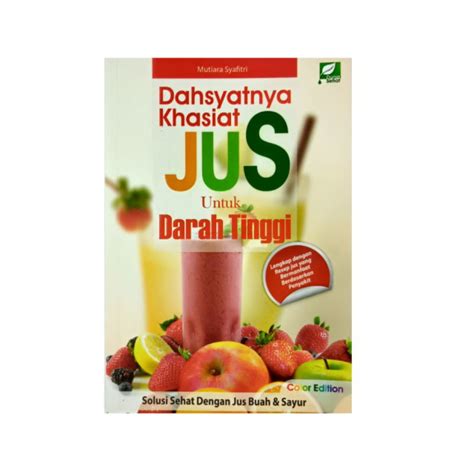 Jual Buku Dahsyatnya Khasiat Jus Untuk Darah Tinggi Shopee Indonesia