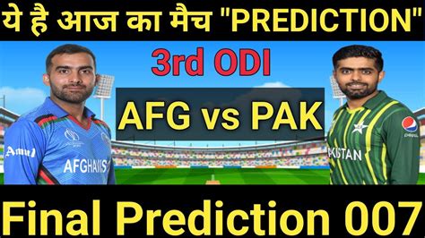 Pak Vs Afg Dream11 Prediction Afg Vs Pak 3rd Odi Dream11 Team