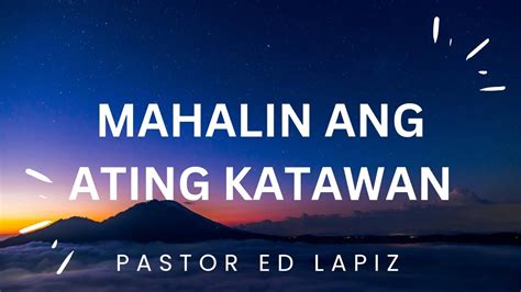 Pastor Ed Lapiz Latest Preaching 2023 Mahalin Ang Katawan Youtube