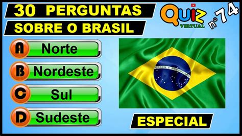 QUIZ VIRTUAL 74 Perguntas De Conhecimentos Gerais Sobre O Brasil