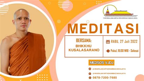 Meditasi Bersama Bhikkhu Kusalasarano Rabu Juli Pkl