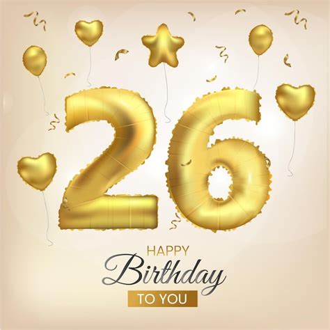 Premium Vector Happy 26th Birthday Gold Foil Balloon Greeting