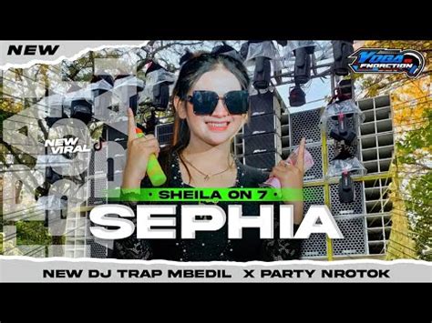 Dj Sephia Sheila On Trap Mbedil Party Nrotok Bass Blayer Nulup Nulup