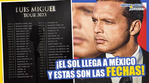 ¡regresa El Sol Luis Miguel Anuncia Fechas De Su Gira 2023 En México