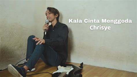 Chrisye Kala Cinta Menggoda Cover YouTube