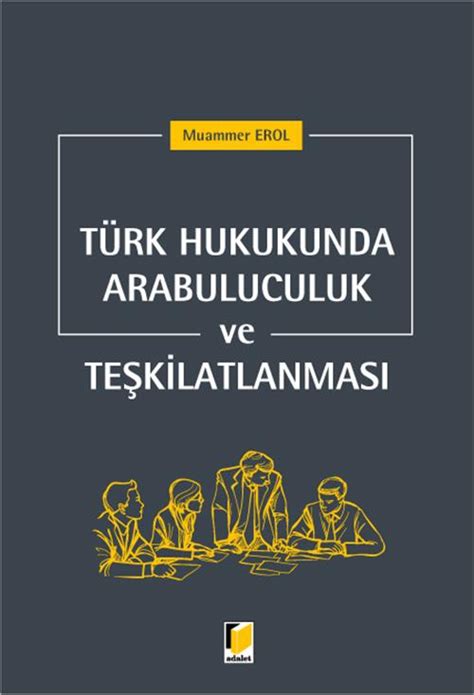 Türk Hukukunda Arabuluculuk ve Teşkilatlanması