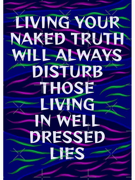 Radical Feminist Humanist Quote Living Your Naked Truth Will Always