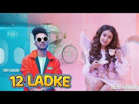 12 Ladke Tony Kakkar Neha Kakkar Official Audio Music MUSIC