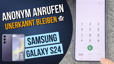 Samsung Galaxy S24 Nummer unterdrücken Anonym anrufen YouTube