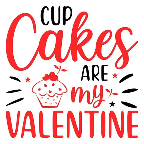 Premium Vector Cupcake Is My Valentine Svg Design