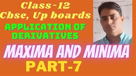 Maxima And Minima Part 7 Application Of Derivatives Ncert Solutions