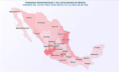 México Cerró 2022 Con Cifra Histórica De Personas Desaparecidas Jalisco Es La Entidad Con Más