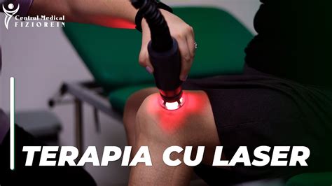 Laser Terapia Centrul Medical Fiziorein Youtube