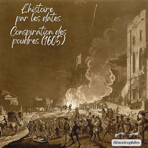 LHistoire Par Les Dates La Conspiration Des Poudres 1605