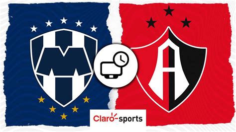 Monterrey Vs Atlas En Vivo Horario Y Dónde Ver Hoy El Partido De La