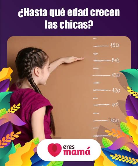 Hasta qué edad crecen las chicas Chicas Seguridad para niños Crecer