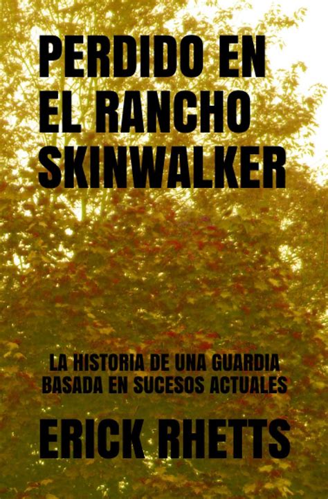 Buy Perdido En El Rancho Skinwalker Una Historia De Una Guardia Basada