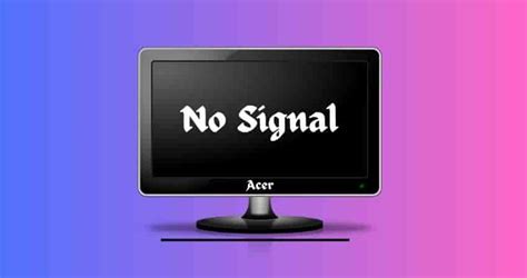 Acer Monitor No Signal Issue: Here's How to Fix Easily