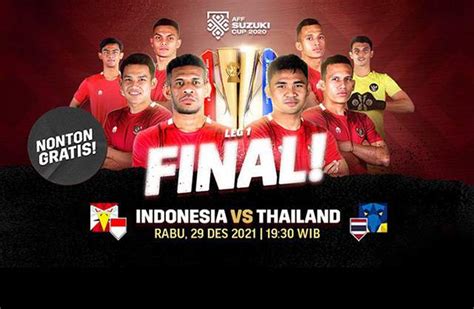 Live Streaming Timnas Indonesia Vs Thailand Di Final Aff 2020