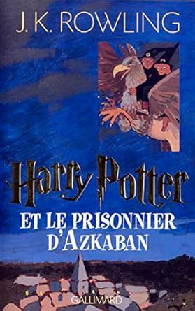 Harry Potter French Harry Potter ET Le Prisonnier D Azkaban 1st