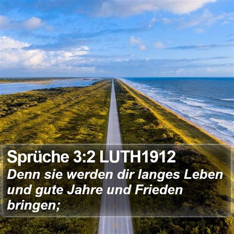 Sprüche 3 2 LUTH1912 Denn sie werden dir langes Leben und gute Jahre