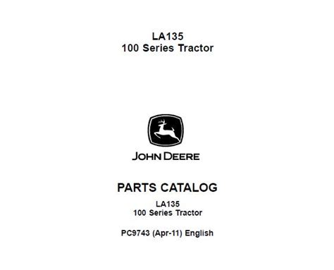 John Deere LA135 100 Series Tractor Parts Catalog Manual（PC9743 ...