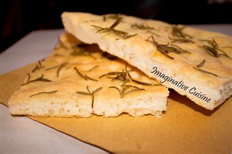 Imaginative Cuisine Focaccia Al Rosmarino