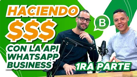 Secretos De Nuestro Negocio Usando La API De WhatsApp Business YouTube